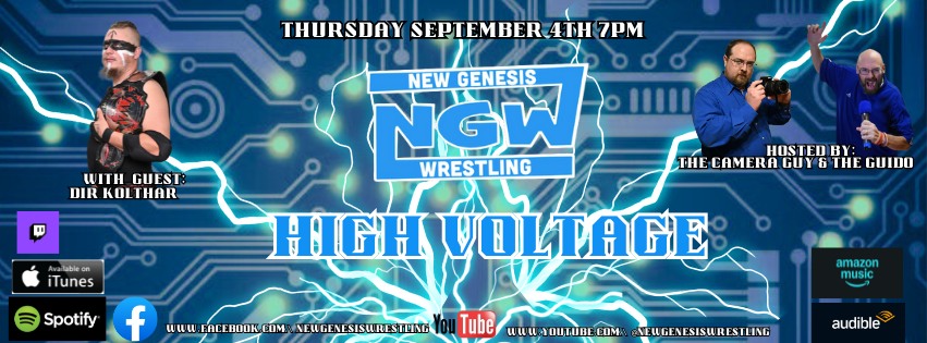 NGW High Voltage 9/4/2024 with Dir Kolthar